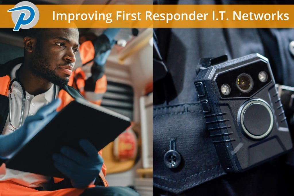 Improving First Responder IT Networks
